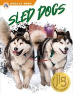 Sled Dogs di Matt Lilley edito da APEX WEA INTL