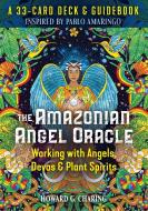 The Amazonian Angel Oracle di Howard G. Charing edito da Inner Traditions Bear And Company