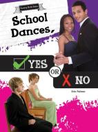 School Dances, Yes or No di Erin Palmer edito da ROURKE PUB LLC