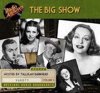 Big Show, Volume 5 di Various Various edito da Radio Archives on Dreamscape Audio