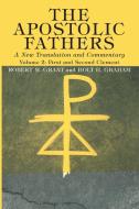 The Apostolic Fathers, A New Translation and Commentary, Volume II di Robert M. Grant, Holt H Graham edito da Wipf and Stock