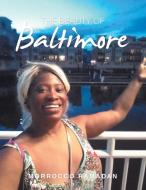 The Beauty of Baltimore di Morrocco Ramadan edito da AUTHORHOUSE
