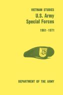 U.S. Army Special Forces 1961-1971 (U.S. Army Vietnam Studies series) di Francis J. Kelly, Verne L. Bowers, U. S. Department Of The Army edito da MilitaryBookshop.co.uk