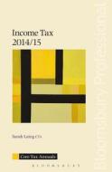 Income Tax 2014/15 di Sarah Laing edito da Tottel Publishing