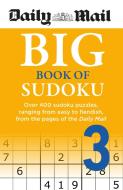 Daily Mail Big Book Of Sudoku Volume 3 di Daily Mail edito da Octopus Publishing Group