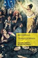 Becoming TransGerman edito da Lang, Peter