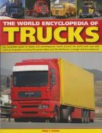 An Illustrated Guide To Classic And Contemporary Trucks Around The World With Over 800 Colour Illustrations Covering The Great Makes And The Landmarks di #Davies,  Peter J. edito da Anness Publishing