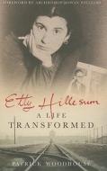 Etty Hillesum: A Life Transformed di Patrick Woodhouse edito da BLOOMSBURY ACADEMIC