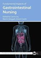 Fundamental Aspects of Gastrointestinal Nursing edito da Mark Allen Group
