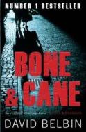 Bone And Cane di David Belbin edito da Profile Books Ltd