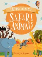 Safari Animals di Carolyn Scrace edito da BOOK HOUSE