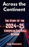 Across the Continent di Gigi Romano edito da Independently Published