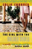 The Girl with the Golden Shoes di Colin Channer edito da AKASHIC BOOKS