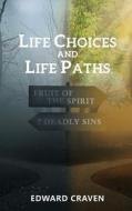 Life Choices and Life Paths di Craven edito da The Regency Publishers, US