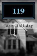 119: Voices from the Past di John Holliday edito da Createspace Independent Publishing Platform
