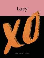 Lucy Xo Journal Diary Notebook: Trendy Fashion Name Gift, Blush Pink, Black, and Faux Rose Gold Cover, Large 8.5 X 11 di Mango House Publishing edito da Createspace Independent Publishing Platform