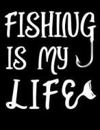 Fishing Is My Life: Blank Sketchbook Gift for Kids, Teens, Men, Women, to Sketch, Draw and Doodle in di Dartan Creations edito da Createspace Independent Publishing Platform