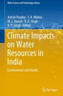 Climate Impacts on Water Resources in India edito da Springer International Publishing