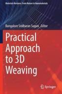 Practical Approach to 3D Weaving edito da Springer International Publishing