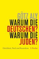 Warum die Deutschen? Warum die Juden? di Götz Aly edito da FISCHER, S.