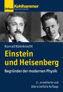 Einstein und Heisenberg di Konrad Kleinknecht edito da Kohlhammer W.