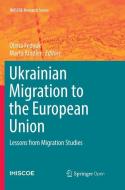 Ukrainian Migration to the European Union edito da Springer International Publishing