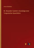 M. Alexander Castrén's Grundzüge einer Tungusischen Sprachlehre di Anton Schiefner edito da Outlook Verlag