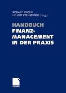 Handbuch Finanzmanagement In Der Praxis edito da Gabler Verlag
