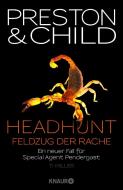 Headhunt - Feldzug der Rache di Douglas Preston, Lincoln Child edito da Knaur HC