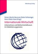 Internationale Wirtschaft di Simon Martin Neumair, Dieter Matthew Schlesinger, Hans-Dieter Haas edito da de Gruyter Oldenbourg