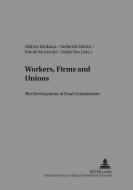 Workers, Firms and Unions Part 2 edito da Lang, Peter GmbH