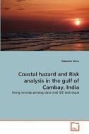 Coastal hazard and Risk analysis in the gulf of Cambay, India di Debashis Mitra edito da VDM Verlag