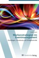 Markenstrategien im Eventmanagement di Sandra Imdahl edito da AV Akademikerverlag