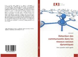 Détection des communautés dans les réseaux sociaux dynamiques di Hédia Zardi edito da Editions universitaires europeennes EUE