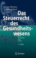 Das Steuerrecht des Gesundheitswesens di Markus Heintzen, Andreas Musil edito da Springer-Verlag GmbH