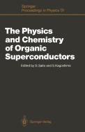 The Physics and Chemistry of Organic Superconductors edito da Springer Berlin Heidelberg
