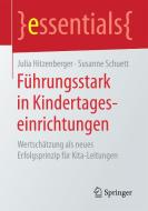 Führungsstark in Kindertageseinrichtungen di Julia Hitzenberger, Susanne Schuett edito da Gabler, Betriebswirt.-Vlg