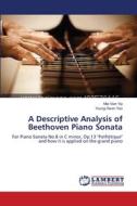 A Descriptive Analysis of Beethoven Piano Sonata di Mei Vian Yip, Young-Hwan Yeo edito da LAP Lambert Academic Publishing