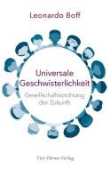 Universale Geschwisterlichkeit di Leonardo Boff edito da Vier Tuerme GmbH