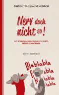 Nerv doch nicht so! di Anabel Schröder edito da Books on Demand