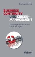Business Continuity und Krisenmanagement di Germann Jossé edito da Vahlen Franz GmbH