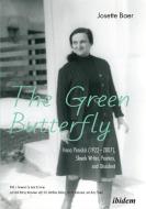 The Green Butterfly: Hana Ponická (1922-2007), Slovak Writer, Poetess, and Dissident di Josette Baer edito da Ibidem-Verlag
