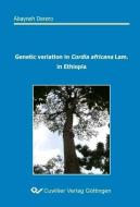 Genetic variation in Cordia africana Lam. in Ethiopia di Abayneh Derero edito da Cuvillier Verlag