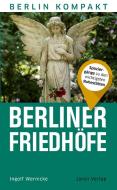 Berliner Friedhöfe di Ingolf Wernicke edito da Jaron Verlag GmbH