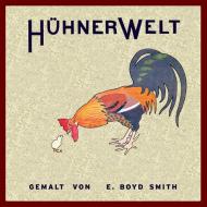 HühnerWelt di Wolfgang von Polentz, Elmer Boyd Smith edito da Amalienpresse