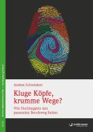 Kluge Köpfe, krumme Wege? di Andrea Schwiebert edito da Junfermann Verlag