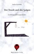 Der Doofe und der Galgen di Stefan Bruweleit edito da Mephistopheles-Verlag