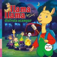 Llama Llama Disfruta Acampar = Llama Llama Loves Camping di Anna Dewdney edito da ALTEA