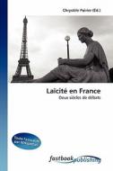 Laïcité en France di Chryst Le Poirier edito da FastBook Publishing