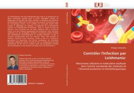 Contrôler l'infection par Leishmania: di Philippe Holzmuller edito da Editions universitaires europeennes EUE